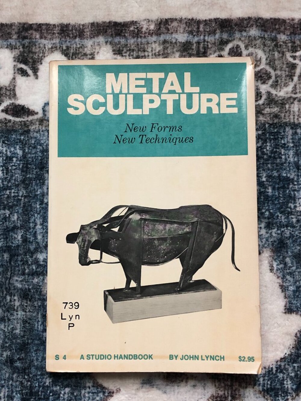 Metal Sculpture: New Forms, New Techniques by John Lynch 1970